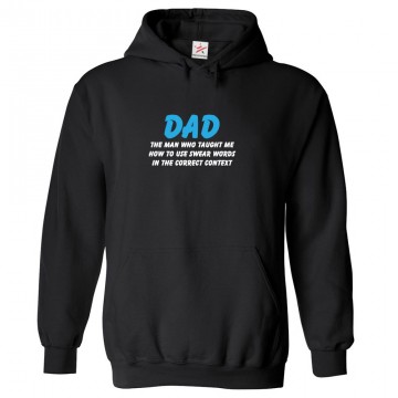 Dad The Man Who Taught Me Funny Classic Mens Kids and Adults Pullover Hoodie For Fathers Day